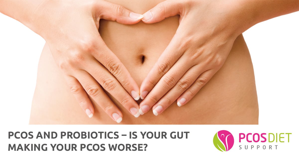 PCOS & Probiotics Is your Gut Making your PCOS Worse? PCOS
