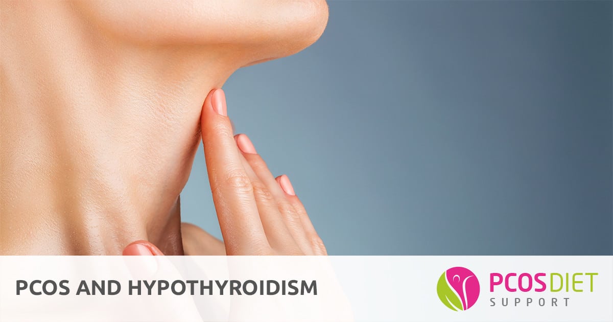 PCOS and Hypothyroidism | PCOS Diet Support